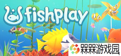 设计水族馆游戏《Fishplay》7月31日正式发布